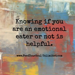 Knowing if you are an emotional eater is helpful