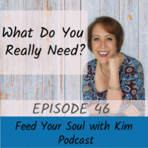 Feed Your Soul with Kim Podcast