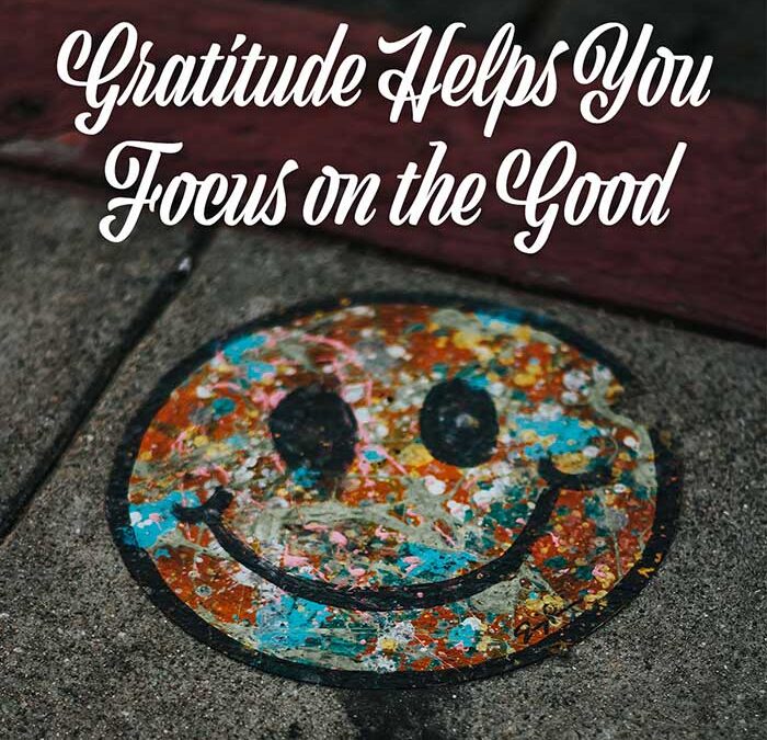What Happens When We Don’t Focus on Gratitude?