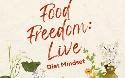 Food Freedom: Diet Mindset