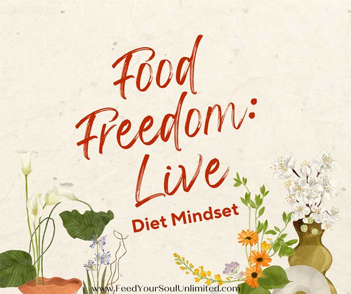 Food Freedom: Diet Mindset