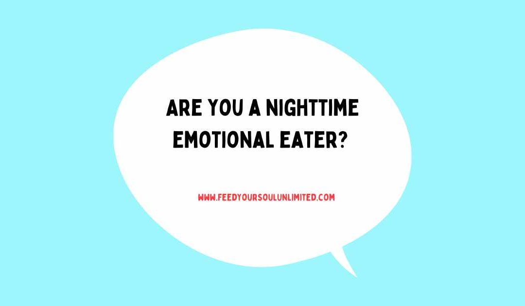 Breaking the Nighttime Emotional Eating Cycle