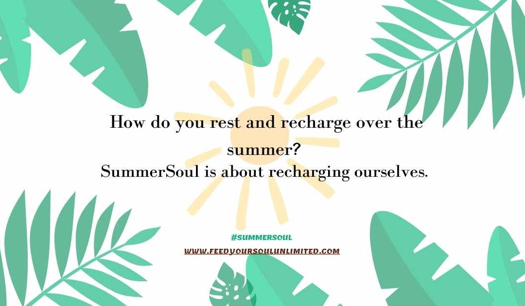 SummerSoul – The Time to Refocus on You and Your Needs